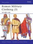 Roman Military Clothing (3) AD 400–640