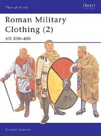Roman Military Clothing (2) AD 200–400