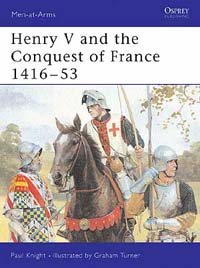 Henry V and the Conquest of France 1416-53